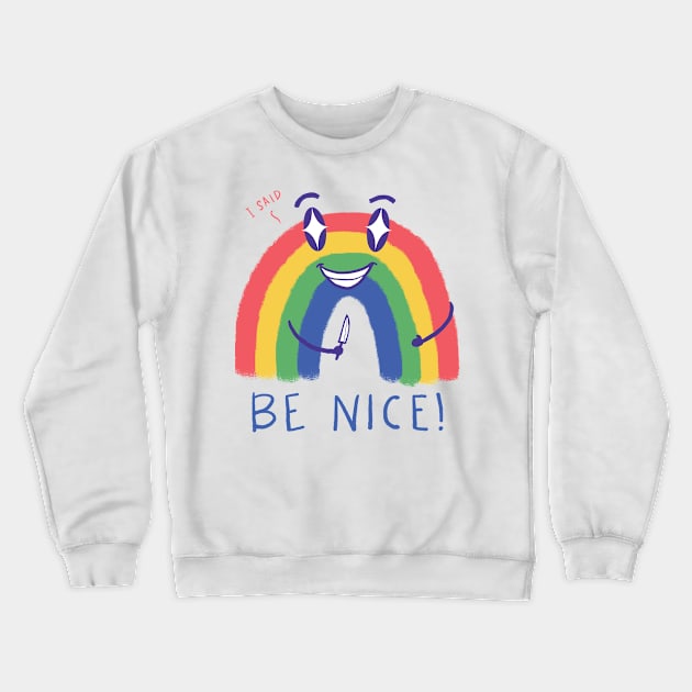 Be Nice 2.0 Crewneck Sweatshirt by Vincent Trinidad Art